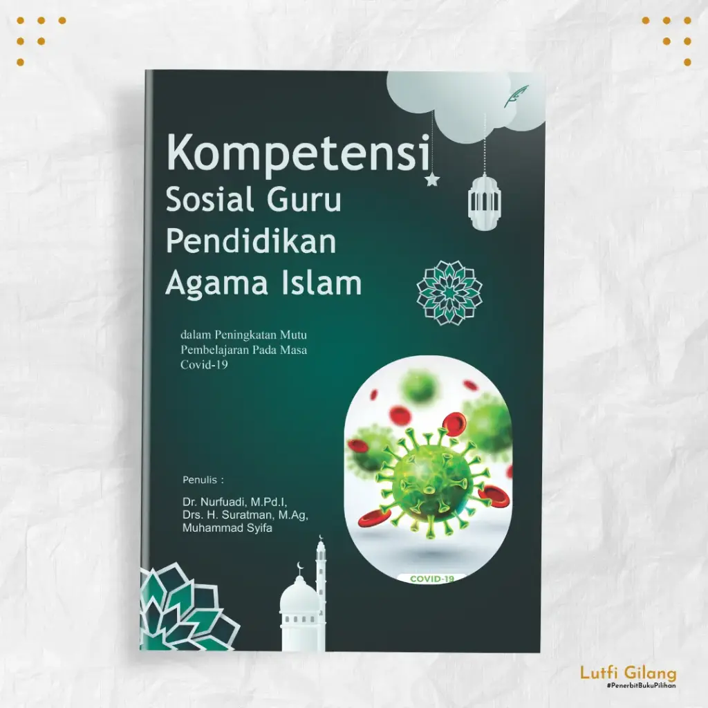 Kompetensi Sosial Guru Pendidikan Agama Islam dalam Peningkatan Mutu Pembelajaran Pada Masa Covid-19