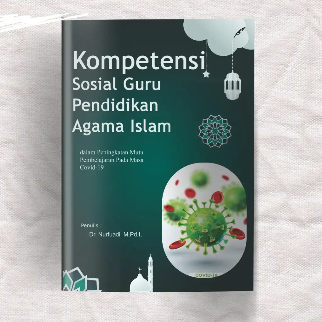 Kompetensi Sosial Guru Pendidikan Agama Islam dalam Peningkatan Mutu Pembelajaran Pada Masa Covid-19